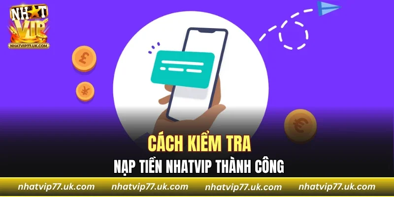 Cách kiểm tra nạp tiền NHATVIP thành công