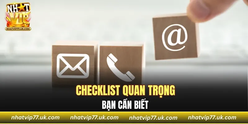 Checklist quan trọng bạn cần biết