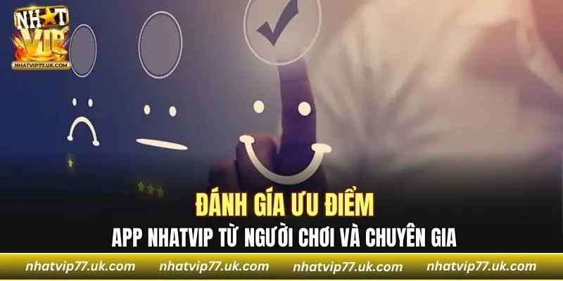Đánh giá những ưu điểm giúp app thu hút người chơi