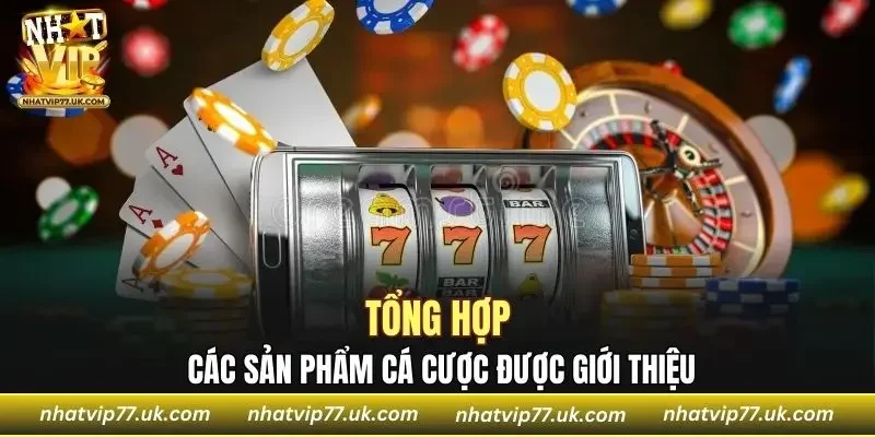 Giới thiệu chi tiết các sản phẩm nổi bật của cổng game