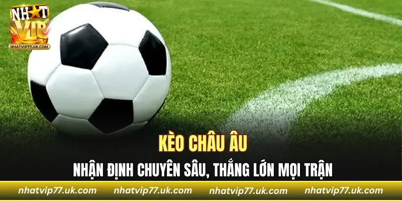 Kèo Châu Âu