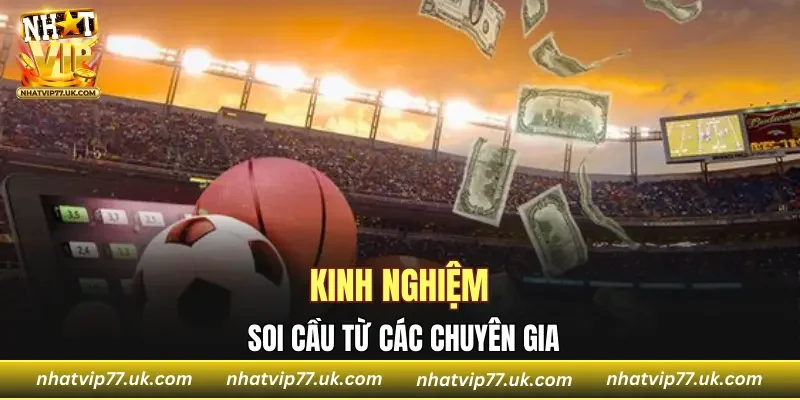 Kinh nghiệm soi cầu cực chuẩn xác từ chuyên gia