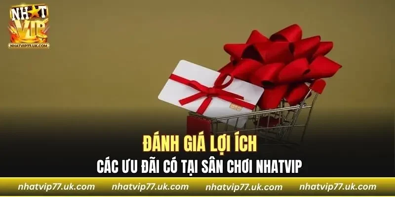 Những lợi ích nhận được từ chương trình khuyến mãi