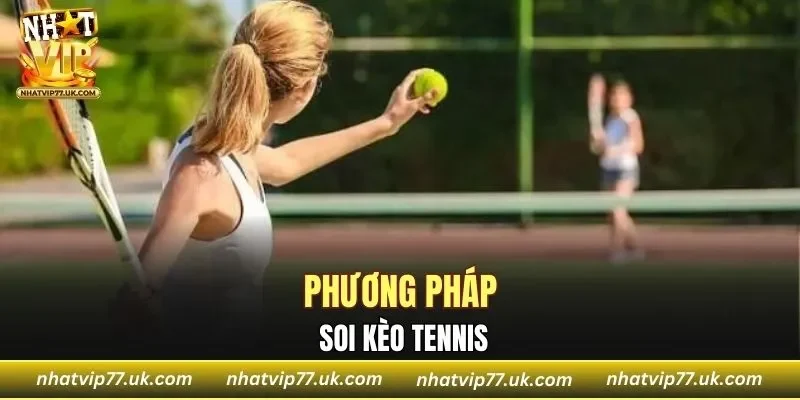 Phương pháp soi kèo tennis