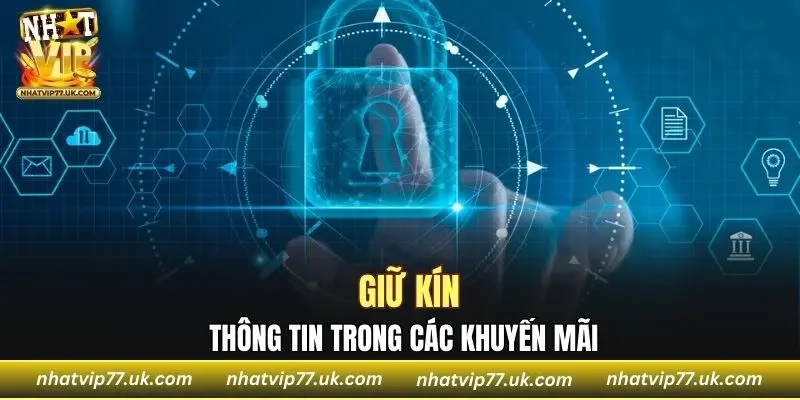 Quy định giữ kín thông tin trong các khuyến mãi