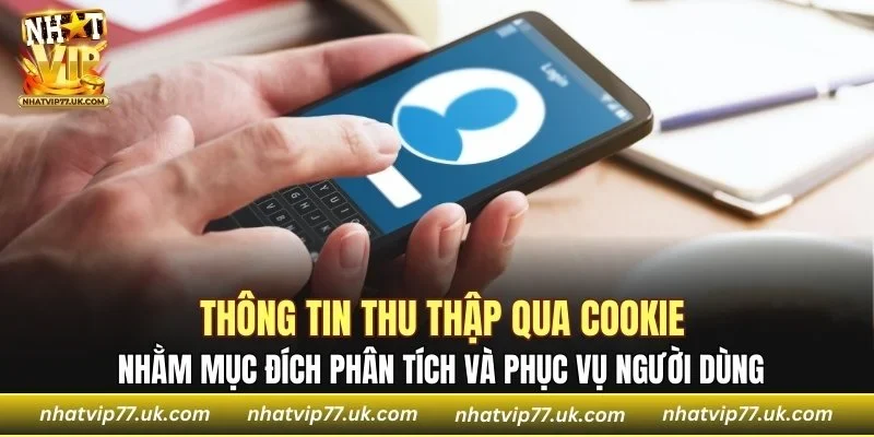 Thông tin thu thập qua cookie để cung cấp dịch vụ tốt nhất cho hội viên